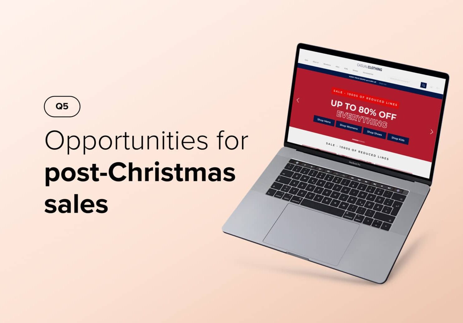 Opportunities for post-Christmas sales in Q5